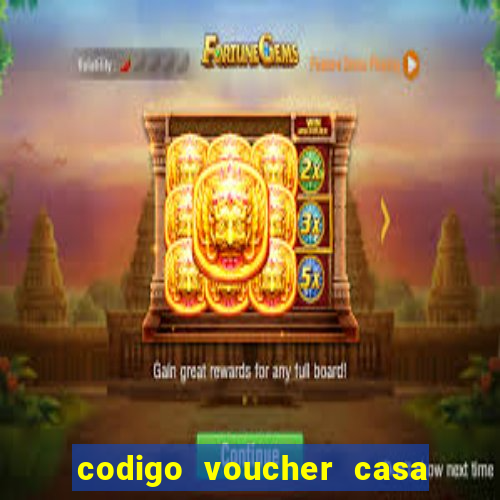 codigo voucher casa de apostas